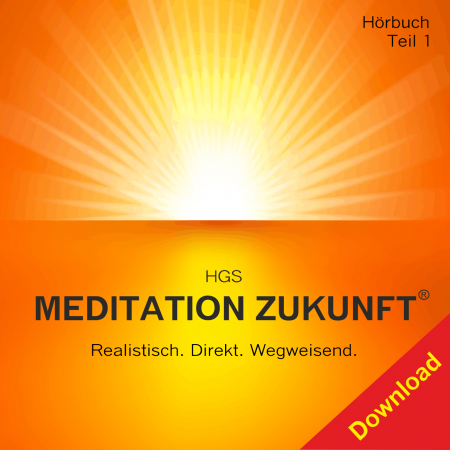 Hörbuch HGS Meditation Zukunft Teil 1 als Download